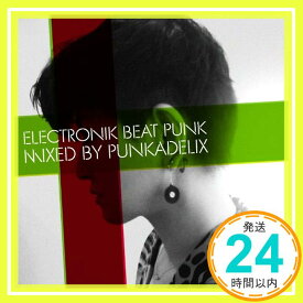 【中古】ELECTRONIK BEAT PUNK [CD] PUNKADELIX「1000円ポッキリ」「送料無料」「買い回り」