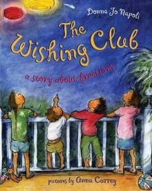 【中古】The Wishing Club: A Story About Fractions [ハードカバー] Napoli, Donna Jo; Currey, Anna「1000円ポッキリ」「送料無料」「買い回り」