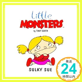 【中古】Sulky Sue (Little Monsters S.) Garth, Tony「1000円ポッキリ」「送料無料」「買い回り」