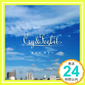 【中古】ゆらり ゆらり (CCCD) [CD] Cry&Feel it「1000円ポッキリ」「送料無料」「買い回り」