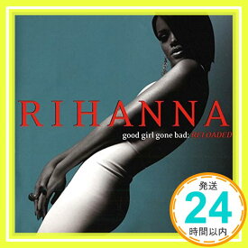 【中古】Good Girl Gone Bad: Reloaded (W/Dvd) [CD] RIHANNA「1000円ポッキリ」「送料無料」「買い回り」