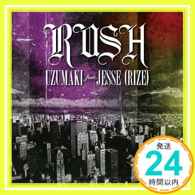 【中古】RUSH [CD] UZUMAKI feat.JESSE(RIZE)「1000円ポッキリ」「送料無料」「買い回り」