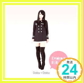 【中古】Evidence／防衛本脳 [CD] Daisy×Daisy「1000円ポッキリ」「送料無料」「買い回り」