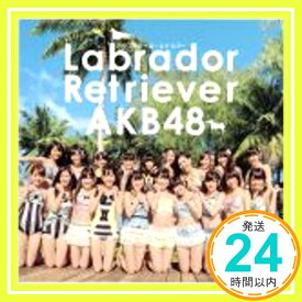 【中古】Labrador Retriever (劇場盤) [CD] AKB48「1000円ポッキリ」「送料無料」「買い回り」