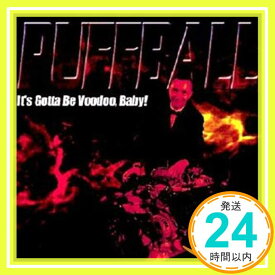 【中古】It's Gotta Be Voodoo Baby [CD] Puffball「1000円ポッキリ」「送料無料」「買い回り」