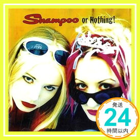 【中古】Shampoo Or Nothing [CD] Shampoo「1000円ポッキリ」「送料無料」「買い回り」