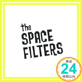 【中古】the SPACE FILTERS I [CD] ザ・スペースフィルターズ「1000円ポッキリ」「送料無料」「買い回り」
