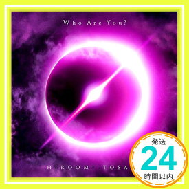 【中古】Who Are You?(CD+DVD)(初回生産限定盤) [CD] HIROOMI TOSAKA「1000円ポッキリ」「送料無料」「買い回り」