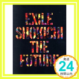 【中古】THE FUTURE(CD + DVD +Photo Book+スマプラムービー+スマプラミュージック) [CD] EXILE SHOKICHI「1000円ポッキリ」「送料無料」「買い回り」