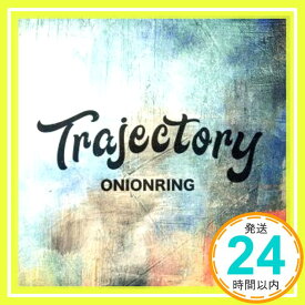 【中古】Trajectory [CD] ONIONRING「1000円ポッキリ」「送料無料」「買い回り」
