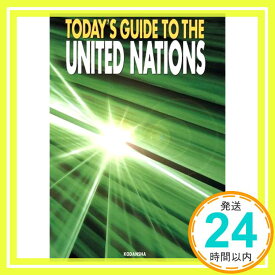 【中古】Today’s guide to the United Na 日本国際連合協会「1000円ポッキリ」「送料無料」「買い回り」