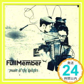 【中古】MUSIC OF THE DISTRICT [CD] FULLMEMBER「1000円ポッキリ」「送料無料」「買い回り」