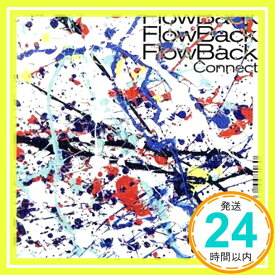 【中古】Connect(通常盤)(特典なし) [CD] FlowBack「1000円ポッキリ」「送料無料」「買い回り」