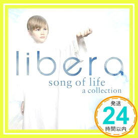【中古】Song of Life:a Collection [CD] Libera「1000円ポッキリ」「送料無料」「買い回り」