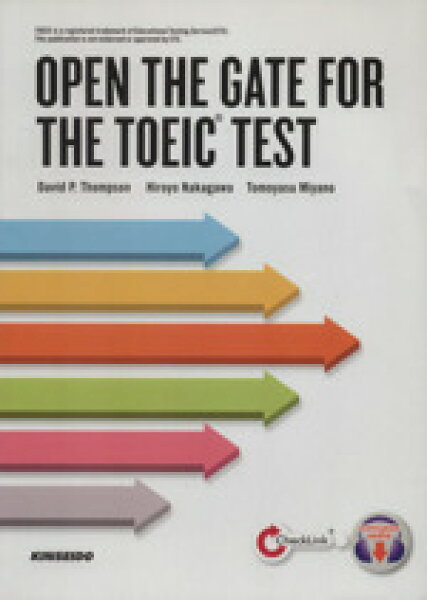 【中古】 ＯＰＥＮ　ＴＨＥ　ＧＡＴＥ　ＦＯＲ　ＴＨＥ　ＴＯＥＩＣ　ＴＥＳＴ イラスト・図解で学ぶＴＯＥＩＣテストはじめの一歩／デーヴィド・Ｐ．トンプソン(著者),仲川浩世(著者),宮野智靖(著者)