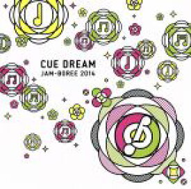 【中古】 CUE　DREAM　JAM－BOREE　2014　コンピレーションCD／（オムニバス）