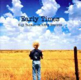 【中古】 EARLY　TIMES～KOJ／玉置浩二