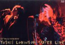 【中古】 10th　Anniversary　YOSHII　LOVINSON　SUPER　LIVE（Blu－ray　Disc）／吉井和哉
