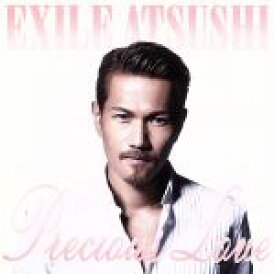 【中古】 Precious　Love（DVD付）／ATSUSHI（EXILE）