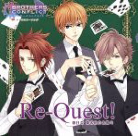 【中古】 BROTHERS　CONFLICT　キャラクターソング　Re－Quest！／朝日奈棗＆侑介＆風斗