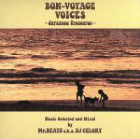 【中古】 BON−VOYAGE　VOICES〜Japanese　Treasures〜Music　Selected　and　Mixed　by　Mr．BEATS　a．k．a．DJ　CELORY／Mr．BEATS　a．k．a．DJ　CELORY