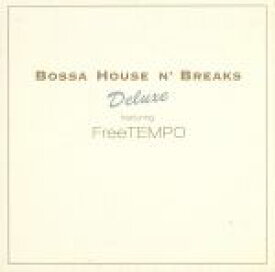 【中古】 BOSSA　HOUSE　N’　BREAKS　Deluxe－featuring　FreeTEMPO／FreeTEMPO