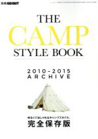 【中古】 THE　CAMP　STYLE　BOOK(1) 2010－2015　ARCHIVE　ゆるくておしゃれなキャンプスタイル ニューズムック　別冊GO　OUT／三栄書房