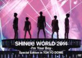 【中古】 SHINee　WORLD　2014～I’m　Your　Boy～Special　Edition　in　TOKYO　DOME／SHINee