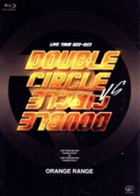 【中古】 LIVE　TOUR　022−023　〜Double　Circle〜　vs　LIVE　TOUR　022−023　〜Double　Circle〜（Blu−ray　Disc）／ORANGE　RANGE