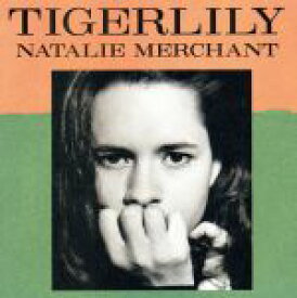 【中古】 【輸入盤】Tigerlily／ナタリー・マーチャント
