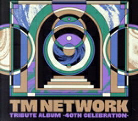 【中古】 TM　NETWORK　TRIBUTE　ALBUM　−40th　CELEBRATION−／（V．A．）（TM　NETWORK）,GRe4N　BOYZ,CAPSULE,澤野弘之　feat．SennaRin,乃木坂46,西川貴教,坂本美雨,く