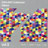 【中古】 アイドリッシュセブン　Collection　Album　vol．3／（ゲーム・ミュージック）,IDOLiSH7,ZOOL,T…