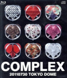 【中古】 COMPLEX　20110730　TOKYO　DOME　日本一心（Blu−ray　Disc）／COMPLEX