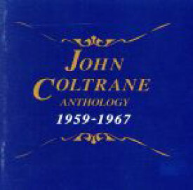 【中古】 JOHN　COLTRANE　COLLECTION：：アンソロジー1959－1967／ジョン・コルトレーン（ts）,マッコイ・タイナー（p）,ジミー・ギャリソン（b）,エルビン・ジョーンズ（ds）