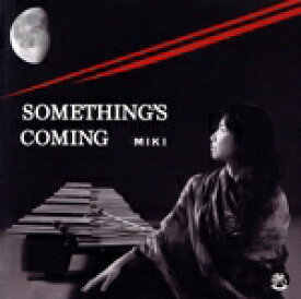 【中古】 Something’s　Coming（なにか起こりそう）／MIKI,赤松敏弘