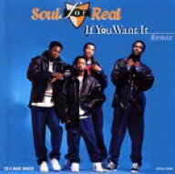 【中古】 【輸入盤】If　You　Want　It／ソウル・フォー・リアル
