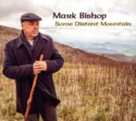 【中古】 【輸入盤】Some　Distant　Mountain／Mark　Bishop