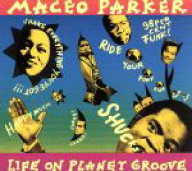 【中古】 【輸入盤】Life　on　Planet　Groove／メイシオ・パーカー
