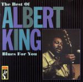 【中古】 【輸入盤】Blues　for　You：the　Best　of／アルバート・キング
