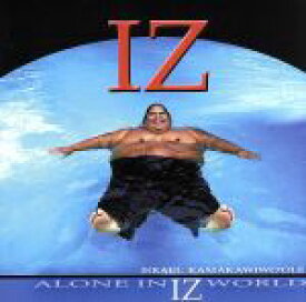 【中古】 【輸入盤】Alone　in　Iz　World／イズラエル・カマカヴィヴォオレ