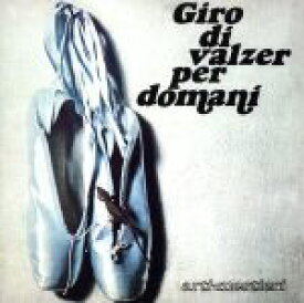 【中古】 【輸入盤】Giro　Di　Valzer　Per　Domani／アルティ・エ・メスティエリ