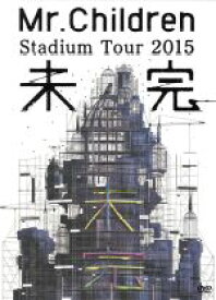 【中古】 Mr．Children　Stadium　Tour　2015　未完／Mr．Children