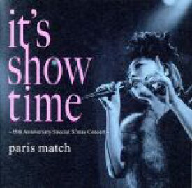 【中古】 it’s　show　time～15th　Anniversary　Special　X’mas　Concert～／paris　match
