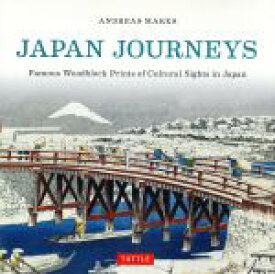 【中古】 英文　JAPAN　JOURNEYS Famous　Woodblock　Prints　of　Cultural　Sights　in　Japan／ANDREAS　MARKS(著者)