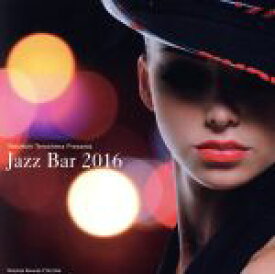 【中古】 JAZZ　BAR　2016／（オムニバス）