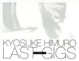 【中古】 KYOSUKE　HIMURO　LAST　GIGS（初回限定版BOX）（Blu－ray　Disc）／氷室京介
