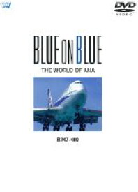 【中古】 BLUE　ON　BLUE　THE　WORLD　OF　ANA　B747－400／（趣味／教養）
