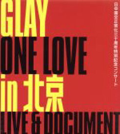 【中古】 ONE　LOVE　in　北京／GLAY