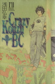 【中古】 Crazy　Kouzu　BC I’ll　Special　edeition　pack ジャンプCDX／浅田弘幸(著者)