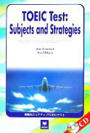 【中古】 戦略的スコアアップTOEICテスト TOEIC　Test：Subjects　and　Strategies／ジムクヌーセン(著者…